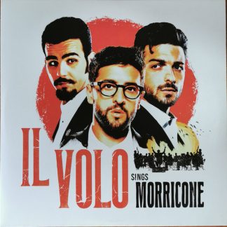 Il Volo - Il Volo Sings Morricone vinyl