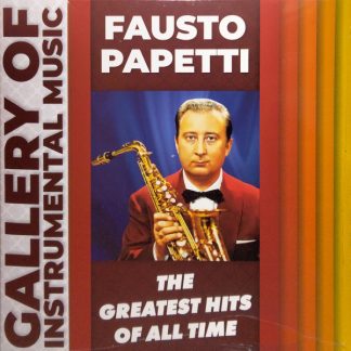 Fausto Papetti - The Greatest Hits Of All Time vinyl