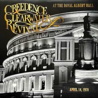 Creedence Clearwater Revival - At The Royal Albert Hall (April 14, 1970) vinyl