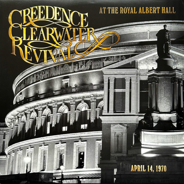 Creedence Clearwater Revival - At The Royal Albert Hall (April 14, 1970) vinyl