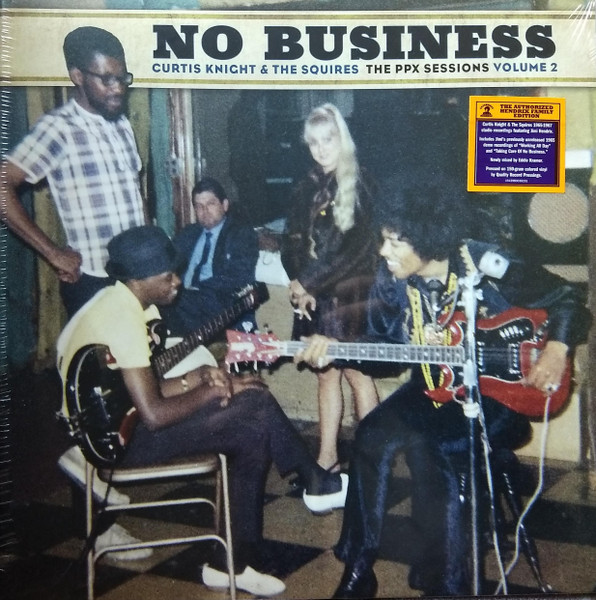 Curtis Knight & The Squires - No Business (The PPX Sessions Volume 2) vinyl