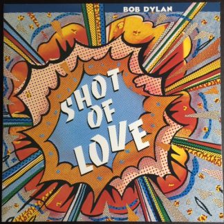 Bob Dylan - Shot Of Love vinyl