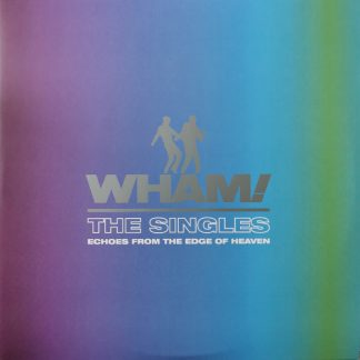 Wham! - The Singles (Echoes From The Edge Of Heaven) vinyl
