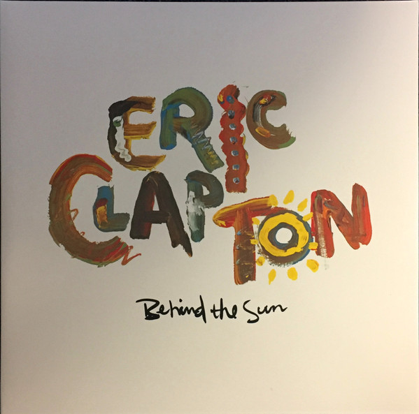 Eric Clapton - Behind The Sun vinyl