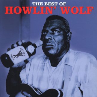 Howlin' Wolf – The Best Of Howlin' Wolf Vinyl LP