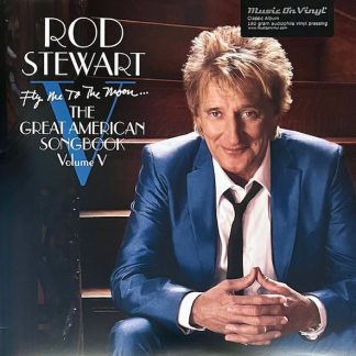 Rod Stewart - Fly Me To The Moon... The Great American Songbook Volume V vinyl