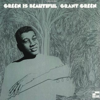 Grant Green - Green Is Beautiful vinyl