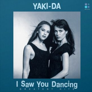 Yaki-Da - I Saw You Dancing - Greatest Hits vinyl