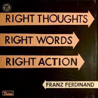 Franz Ferdinand - Right Thoughts Right Words Right Action vinyl