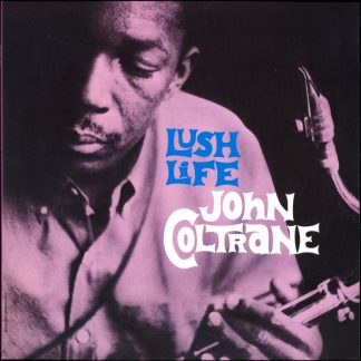 John Coltrane - Lush Life vinyl