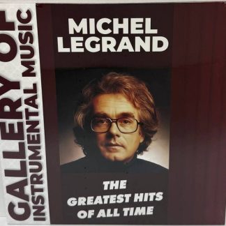 Michel Legrand - The Greatest Hits Of All Time vinyl