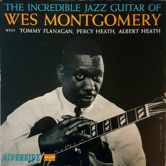Wes Montgomery – The Incredible Jazz Guitar Of Wes Montgomery Vinyl LP